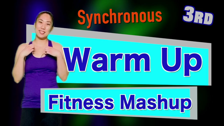 National 3rd Synchronous Warm Up Fitness Mashup